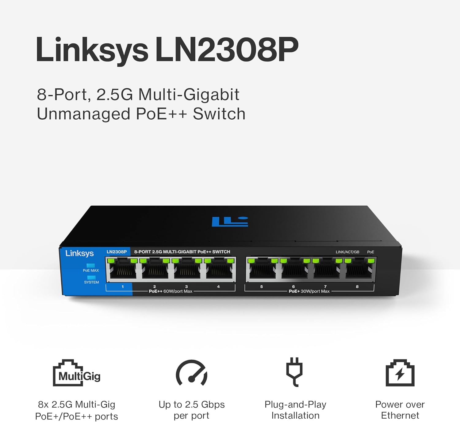 Linksys / LN2308P-KE / 8 Port 2.5GB POE++ ( 8 POE - 180 W ) Unmanaged Desktop Switch - Image 2